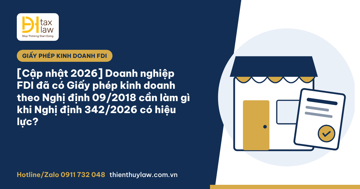Nghị định 342/2026: chuyển tiếp giấy phép kinh doanh doanh nghiệp FDI